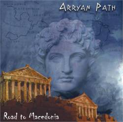 Arrayan Path : Road to Macedonia